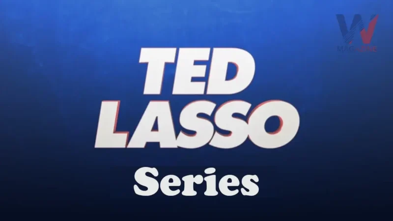Ted Lasso: Complete Insights About This TV Series