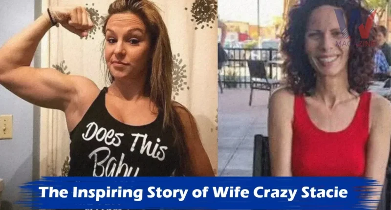 The Inspiring Story of Wife Crazy Stacie