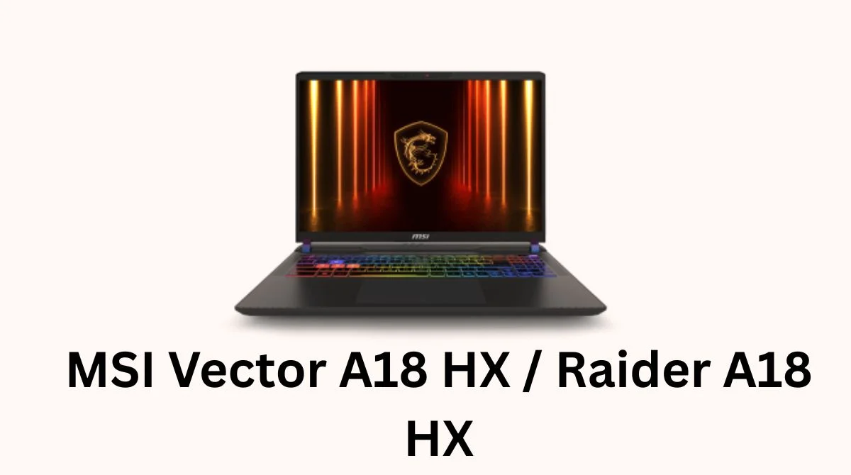 MSI Vector A18 HX Raider A18 HX. Laptop