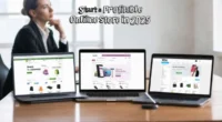 Three laptops displaying Shopify, WooCommerce, and Wix websites on a table with a businesswoman sitting in the background, promoting how to start a profitable online store in 2025.